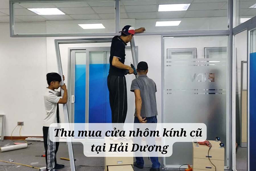 thu mua cửa nhôm kính cũ tại Hải Dương